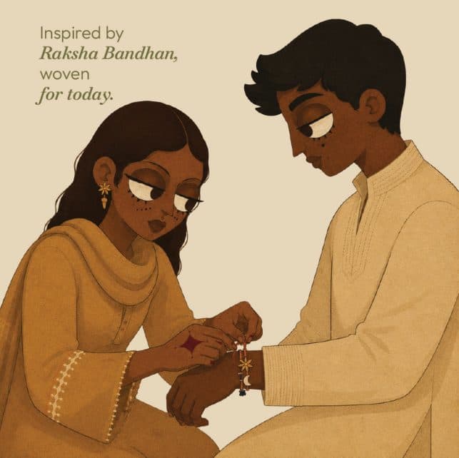An illustration of a sister tying a rakhi on her brother’s wrist, “Inspired by Raksha Bandhan, woven for today.”